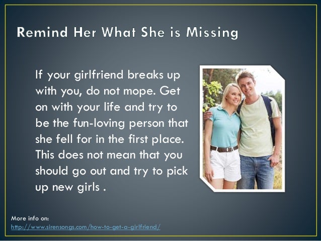 Break A To After Back Up How Girlfriend Get Break A To After Back Up How Girlfriend Get